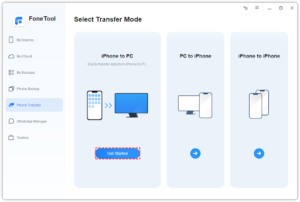 Select "Phone Transfer" from the left panel > Move to "iPhone to PC" > Tap "Get Started".